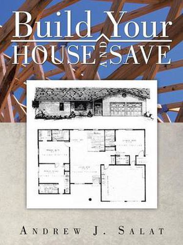 Cover image for Build Your House and Save