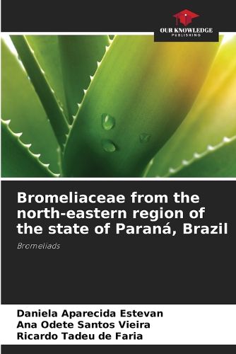 Cover image for Bromeliaceae from the north-eastern region of the state of Parana, Brazil