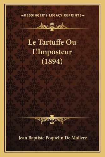 Le Tartuffe Ou L'Imposteur (1894)