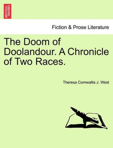 Cover image for The Doom of Doolandour. a Chronicle of Two Races.