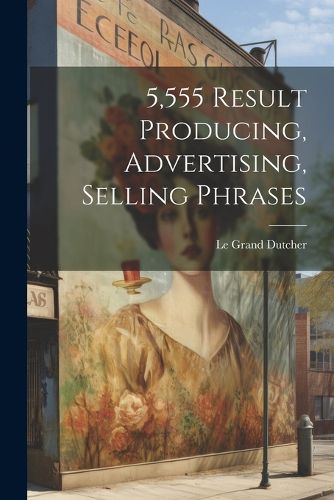 Cover image for 5,555 Result Producing, Advertising, Selling Phrases