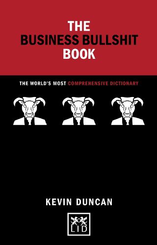 Cover image for The Business Bullshit Book: A Dictionary for Navigating the Jungle of Corporate Speak
