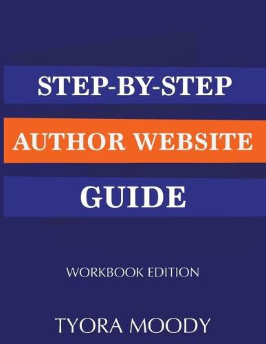 Cover image for Step-by-Step Author Website Guide: Workbook Edition