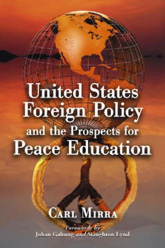 United States Foreign Policy and the Prospects for Peace Education