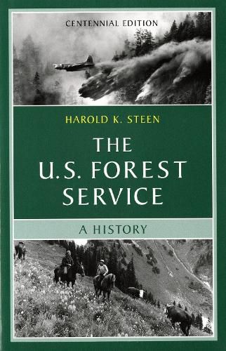 Cover image for The U.S. Forest Service: A Centennial History