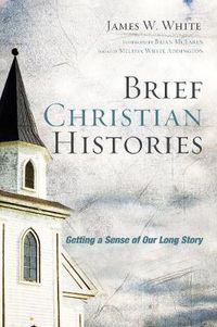 Cover image for Brief Christian Histories: Getting a Sense of Our Long Story