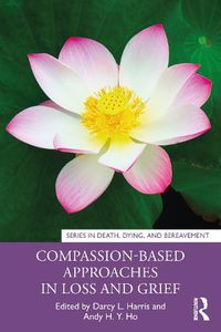 Cover image for Compassion-Based Approaches in Loss and Grief