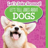 Cover image for Let's Tell Jokes about Dogs