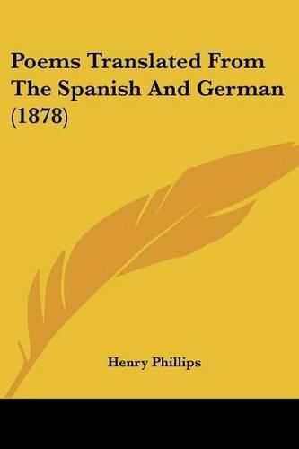 Poems Translated from the Spanish and German (1878)