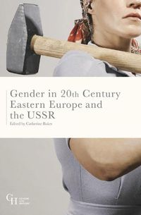 Cover image for Gender in Twentieth-Century Eastern Europe and the USSR