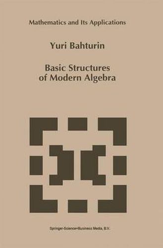 Cover image for Basic Structures of Modern Algebra