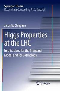 Cover image for Higgs Properties at the LHC: Implications for the Standard Model and for Cosmology