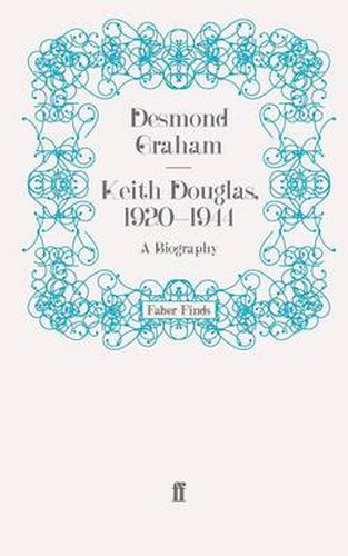 Cover image for Keith Douglas, 1920-1944: A Biography