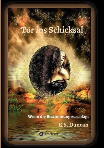 Cover image for Tor ins Schicksal: Wenn die Bestimmung zuschlagt
