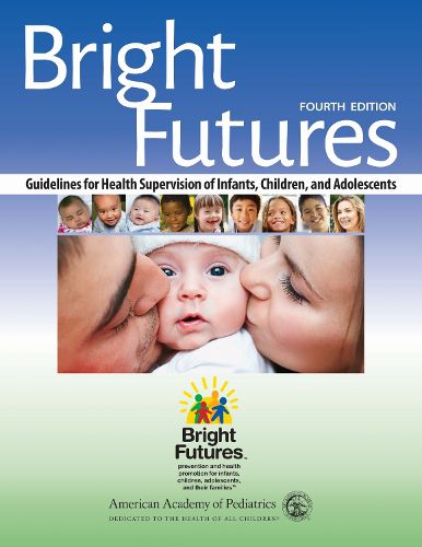 Cover image for Bright Futures: Guidelines for Health Supervision of Infants, Children, and Adolescents