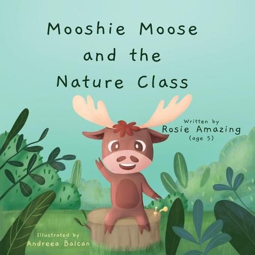 Cover image for Mooshie Moose and the Nature Class
