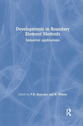 Cover image for Developments in Boundary Element Methods: Industrial applications