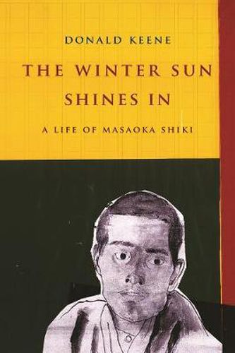 Cover image for The Winter Sun Shines In: A Life of Masaoka Shiki