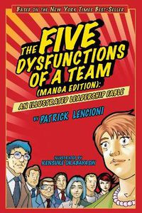 Cover image for The Five Dysfunctions of a Team: An Illustrated Leadership Fable