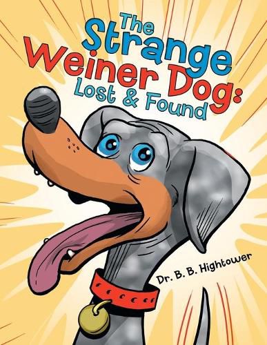 Cover image for The Strange Weiner Dog: Lost & Found