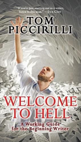 Cover image for Welcome to Hell: A Working Guide for the Beginning Writer