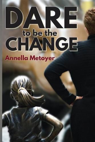 Cover image for Dare to Be the Change