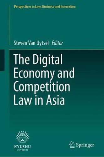 Cover image for The Digital Economy and Competition Law in Asia