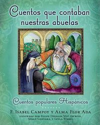 Cover image for Cuentos Que Contaban Nuestras Abuelas (Tales Our Abuelitas Told): Cuentos Populares Hispanicos