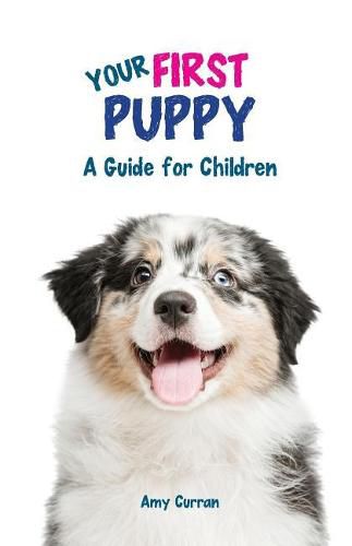 Cover image for Your First Puppy: A Guide for Children