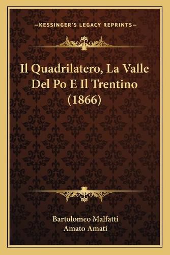 Il Quadrilatero, La Valle del Po E Il Trentino (1866)