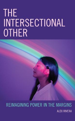 Cover image for The Intersectional Other: Reimagining Power in the Margins