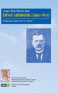 Cover image for Ernst Grimsehl (1861-1914): Erfolgreicher Autor bei B.G. Teubner