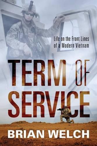 Cover image for Term of Service: Life on the Front Lines of a Modern Vietnam