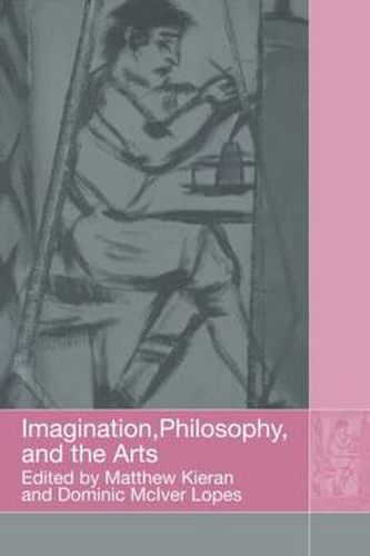 Cover image for Imagination, Philosophy, And The Arts