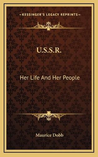 Cover image for U.S.S.R. U.S.S.R.: Her Life and Her People Her Life and Her People