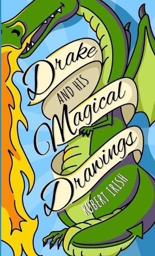 Cover image for Drake and His Magical Drawings
