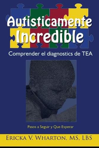 Cover image for Autisticamente Incredible: Comprender el diagnostics de