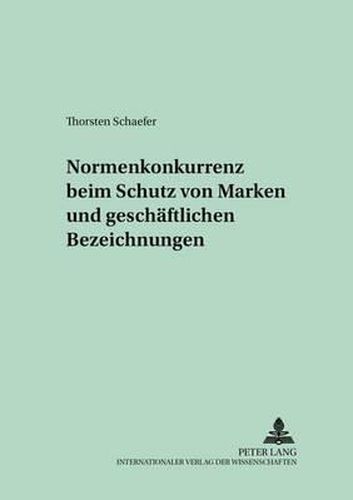 Cover image for Normenkonkurrenz Beim Schutz Von Marken Und Geschaeftlichen Bezeichnungen