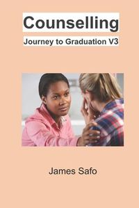 Cover image for Counselling; Journey to Graduation V3