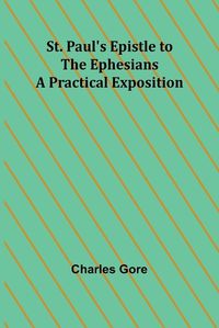 Cover image for St. Paul's Epistle to the Ephesians