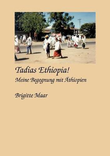 Cover image for Tadias Ethiopia ! meine Begegnung mit AEthiopien