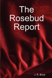 Cover image for The Rosebud Report