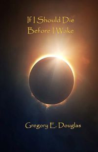 Cover image for If I Should Die Before I Wake