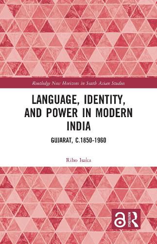 Cover image for Language, Identity, and Power in Modern India: Gujarat, c.1850-1960