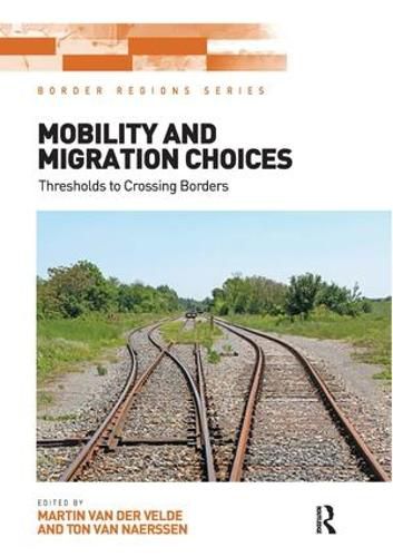 Mobility and Migration Choices: Thresholds to Crossing Borders