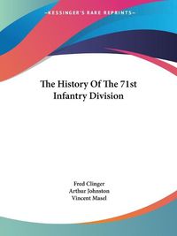 Cover image for The History of the 71st Infantry Division