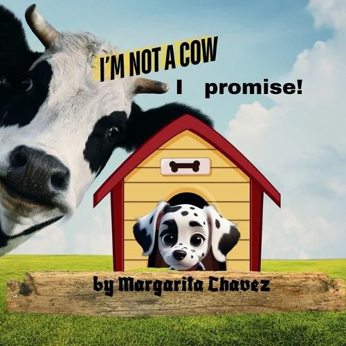 Cover image for I'm Not a Cow, I Promise