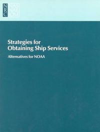 Cover image for Strategies for Obtaining Ship Services: Alternatives for NOAA