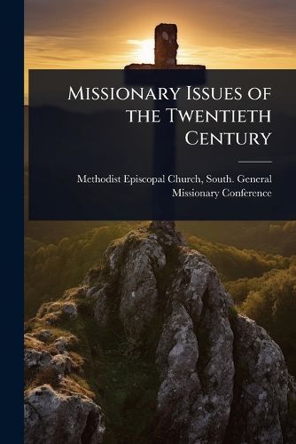 Cover image for Missionary Issues of the Twentieth Century