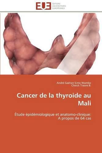 Cover image for Cancer de la Thyroide Au Mali